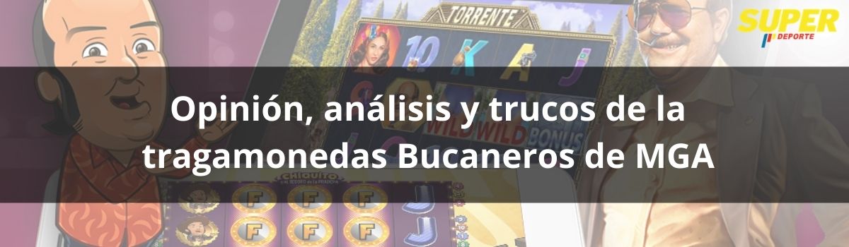 Opinión, análisis y trucos de la tragamonedas Bucaneros de MGA