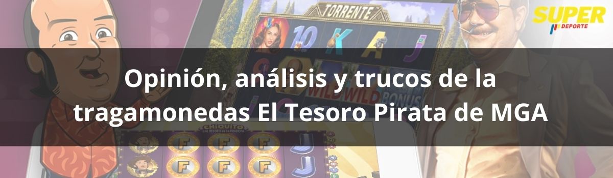 Opinión, análisis y trucos de la tragamonedas El Tesoro Pirata de MGA