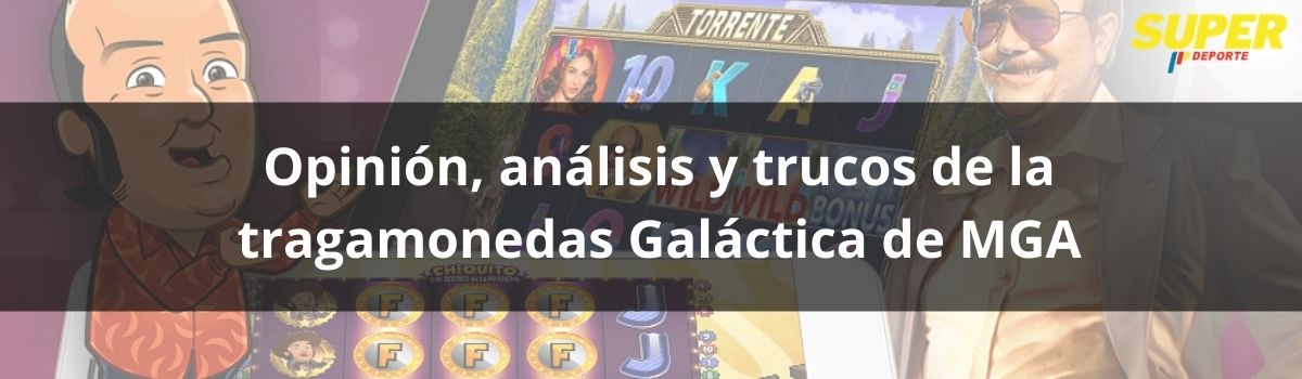 Opinión, análisis y trucos de la tragamonedas Galáctica de MGA