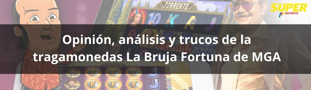 Opinión, análisis y trucos de la tragamonedas La Bruja Fortuna de MGA