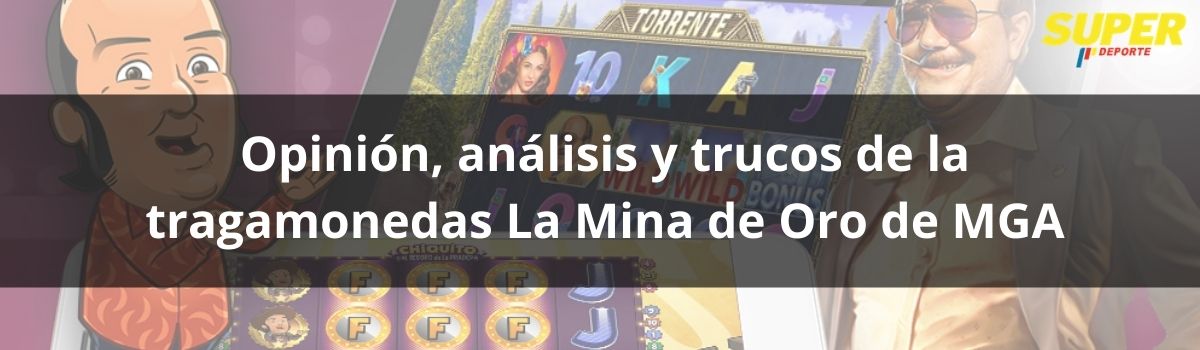 Opinión, análisis y trucos de la tragamonedas La Mina de Oro de MGA