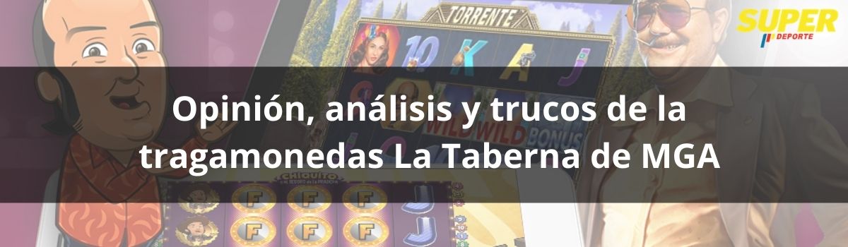 Opinión, análisis y trucos de la tragamonedas La Taberna de MGA